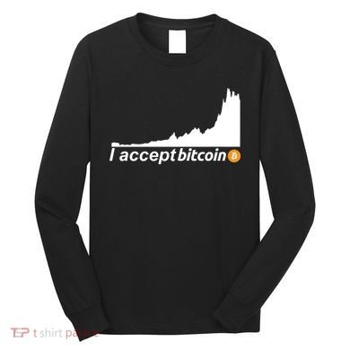 I Accept Bitcoin Crypto Currency Long Sleeve Shirt