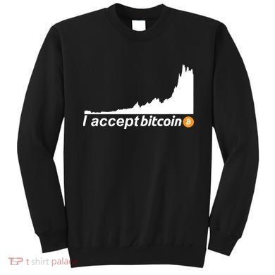 I Accept Bitcoin Crypto Currency Sweatshirt
