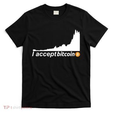 I Accept Bitcoin Crypto Currency T-Shirt