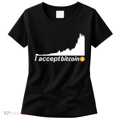 I Accept Bitcoin Crypto Currency Women's T-Shirt