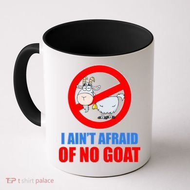 I Ain't Afraid of No Goat Chicago Coffee Mug