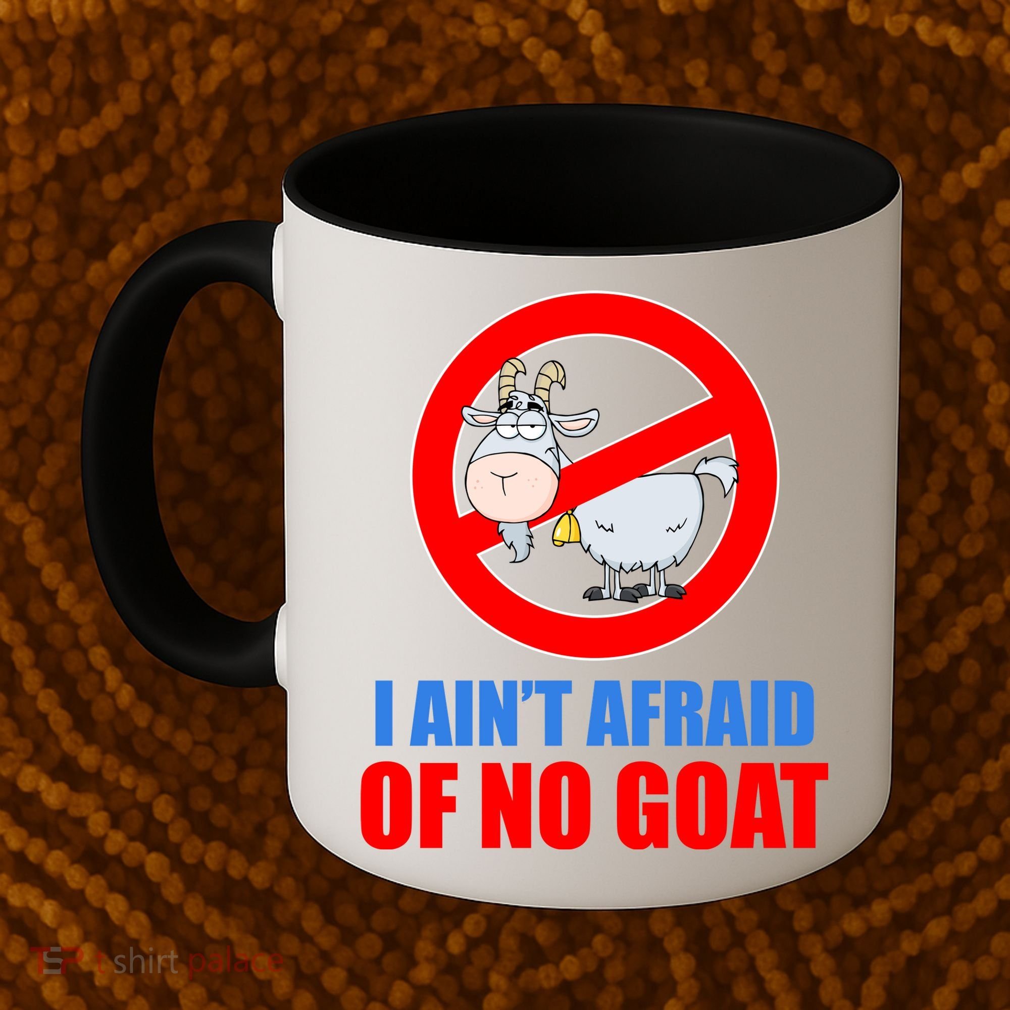 I Ain't Afraid of No Goat Chicago Coffee Mug
