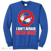 I Ain't Afraid of No Goat Chicago Sweatshirt thumb 0
