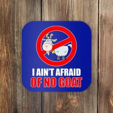 I Ain't Afraid of No Goat Chicago Coaster