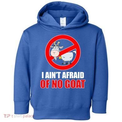 I Ain't Afraid of No Goat Chicago Toddler Hoodie