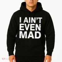 I Ain't Even Mad Hoodie thumb 2
