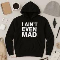 I Ain't Even Mad Hoodie thumb 3
