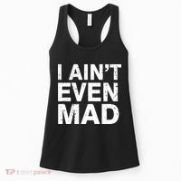 I Ain't Even Mad Women's Tank Top thumb 0