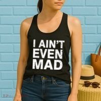 I Ain't Even Mad Women's Tank Top thumb 2