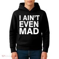 I Ain't Even Mad Kids Hoodie thumb 4