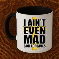 I Ain't Even Mad God Forgives Coffee Mug thumb 2