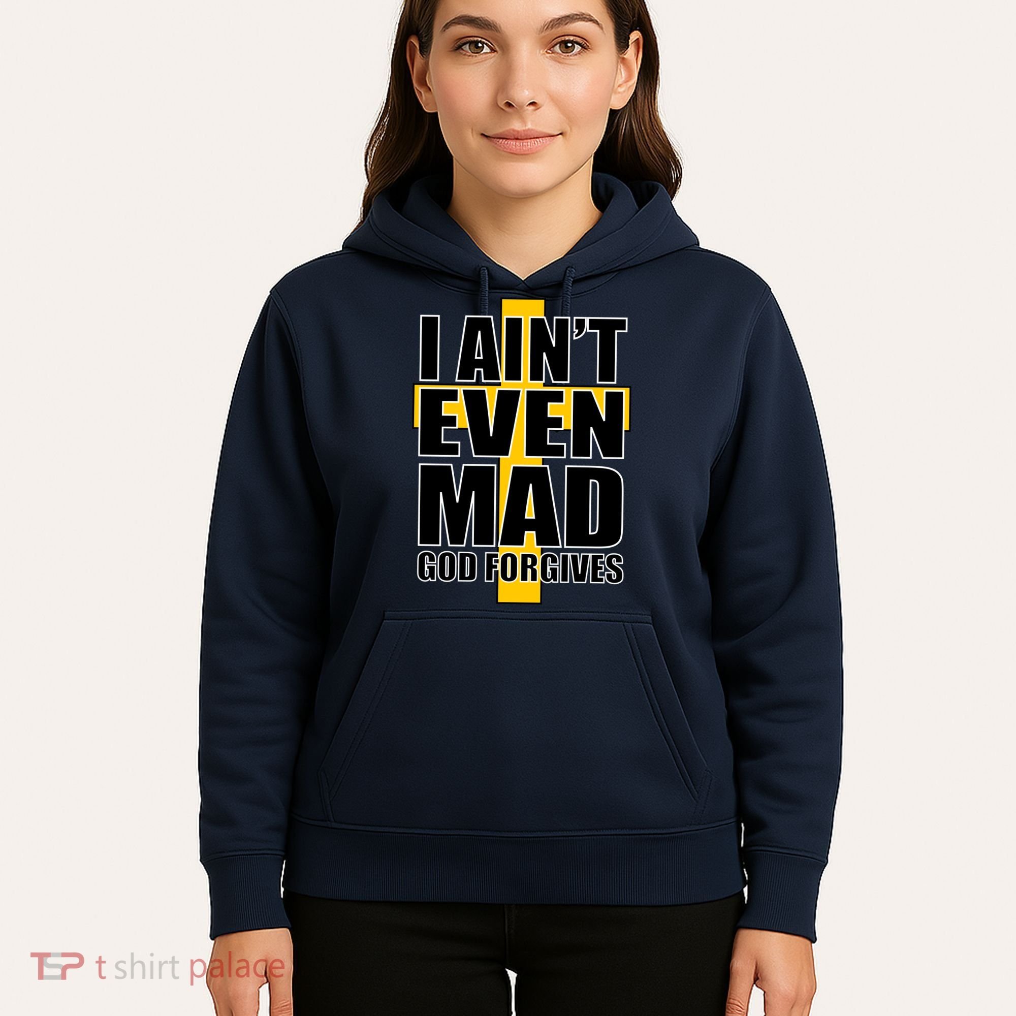 I Ain't Even Mad God Forgives Hoodie