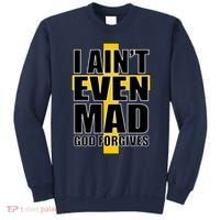 I Ain't Even Mad God Forgives Sweatshirt thumb 0