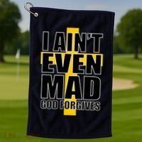 I Ain't Even Mad God Forgives Golf Towel thumb 1