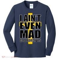 I Ain't Even Mad God Forgives Kids Long Sleeve Shirt thumb 0