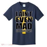 I Ain't Even Mad God Forgives Kids T-Shirt thumb 0