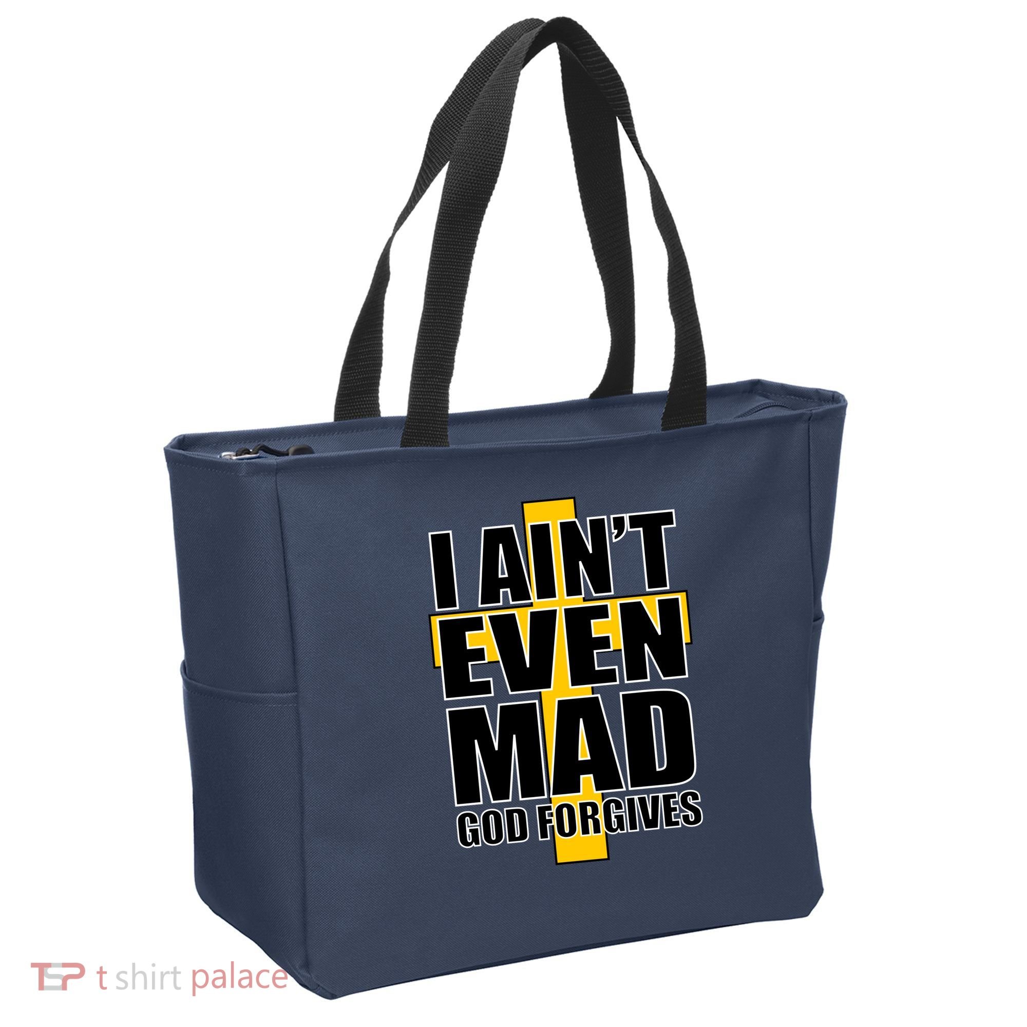 I Ain't Even Mad God Forgives Tote Bag