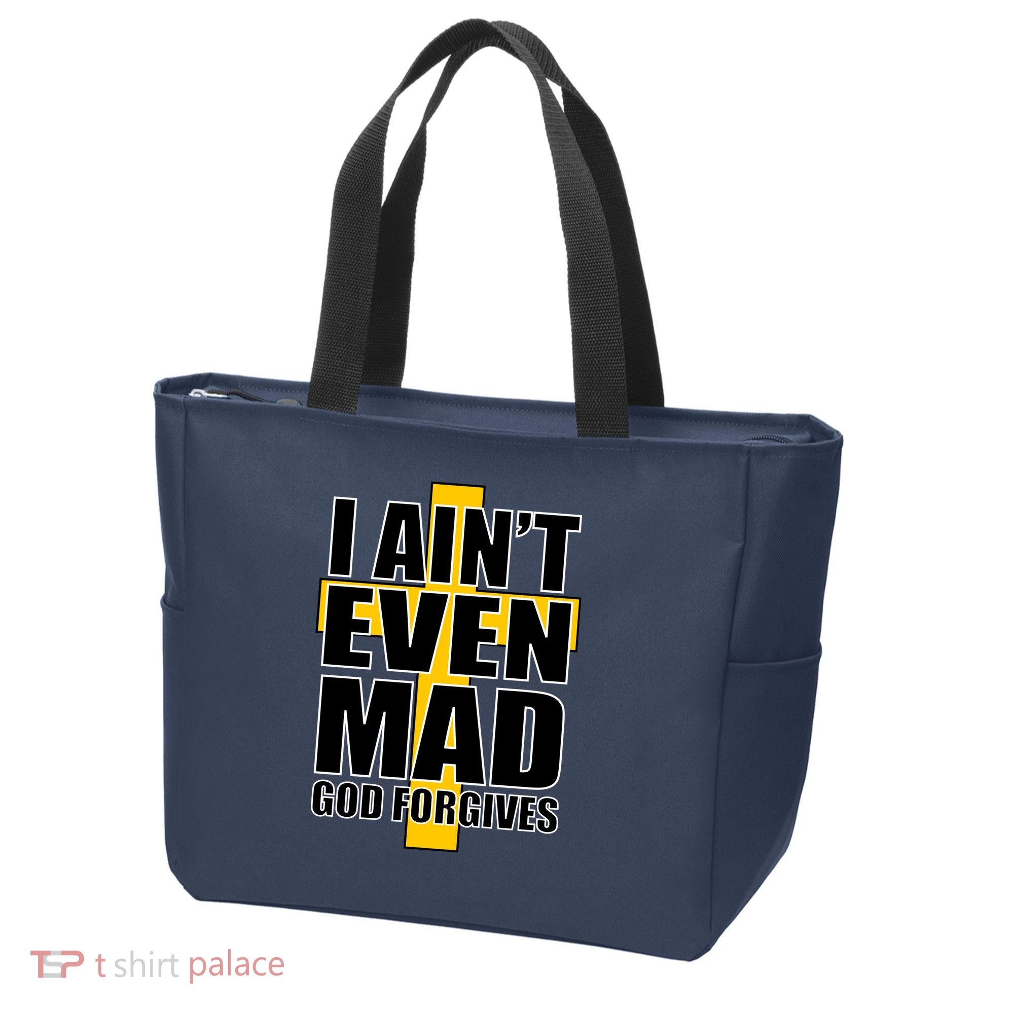 I Ain't Even Mad God Forgives Tote Bag