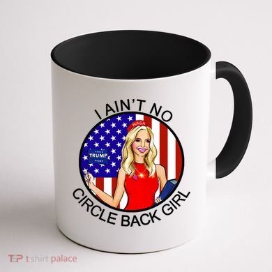I Ain't No Circle Back Girl Kayleigh McEnany Coffee Mug back