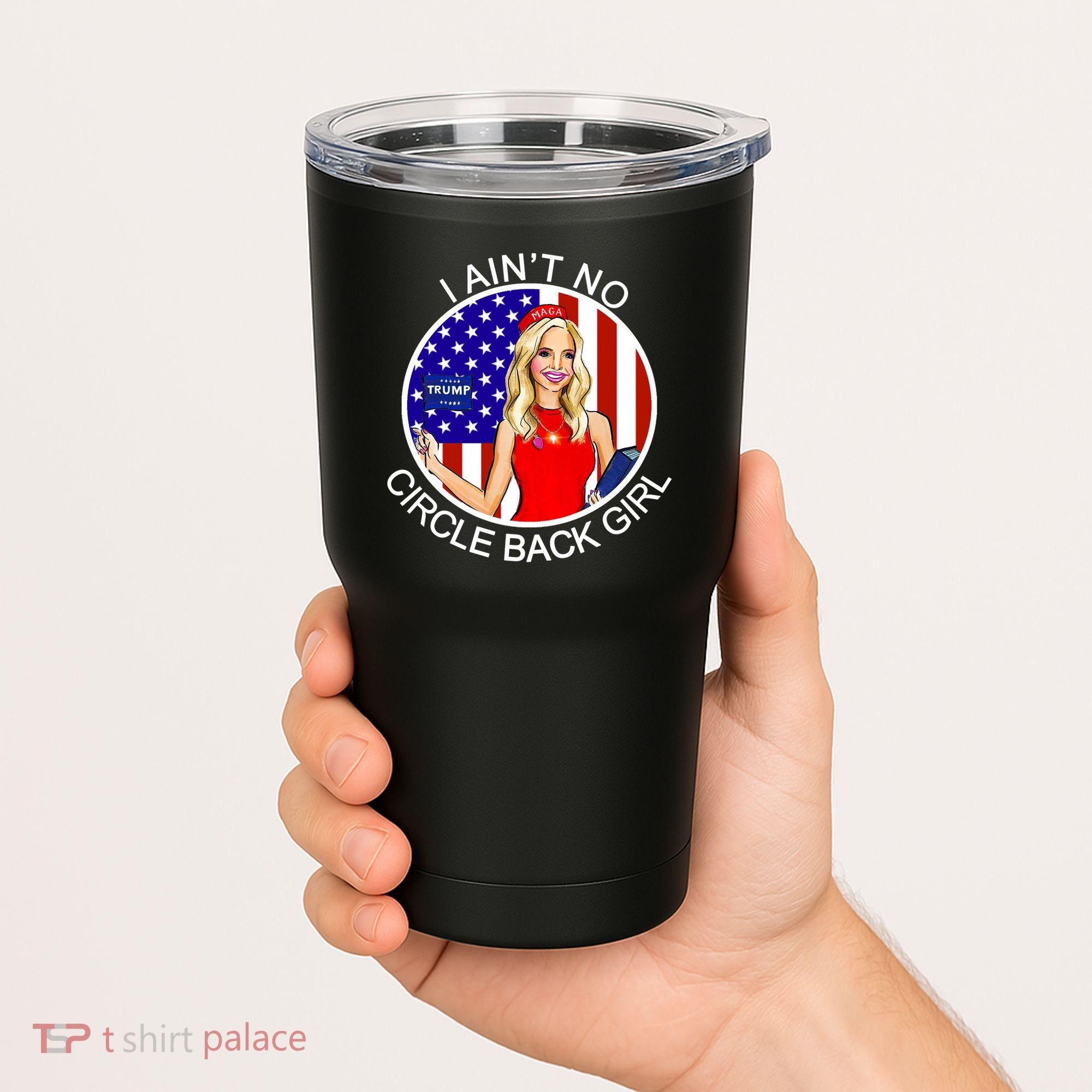 I Ain't No Circle Back Girl Kayleigh McEnany Tumbler
