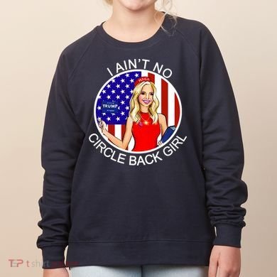 I Ain't No Circle Back Girl Kayleigh McEnany Women's Sweatshirt