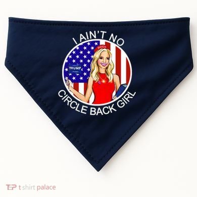 I Ain't No Circle Back Girl Kayleigh McEnany USA-Made Doggie Bandana