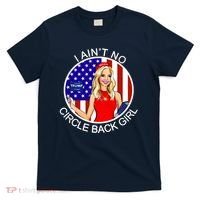 I Ain't No Circle Back Girl Kayleigh McEnany T-Shirt thumb 0