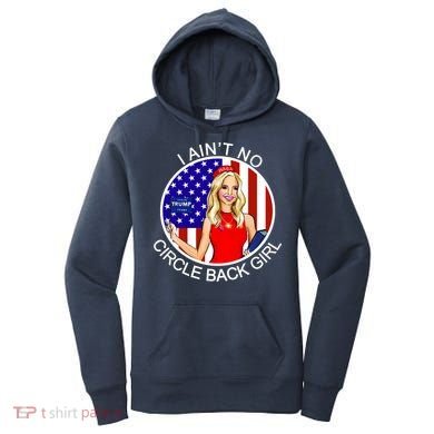 I Ain't No Circle Back Girl Kayleigh McEnany Women's Hoodie