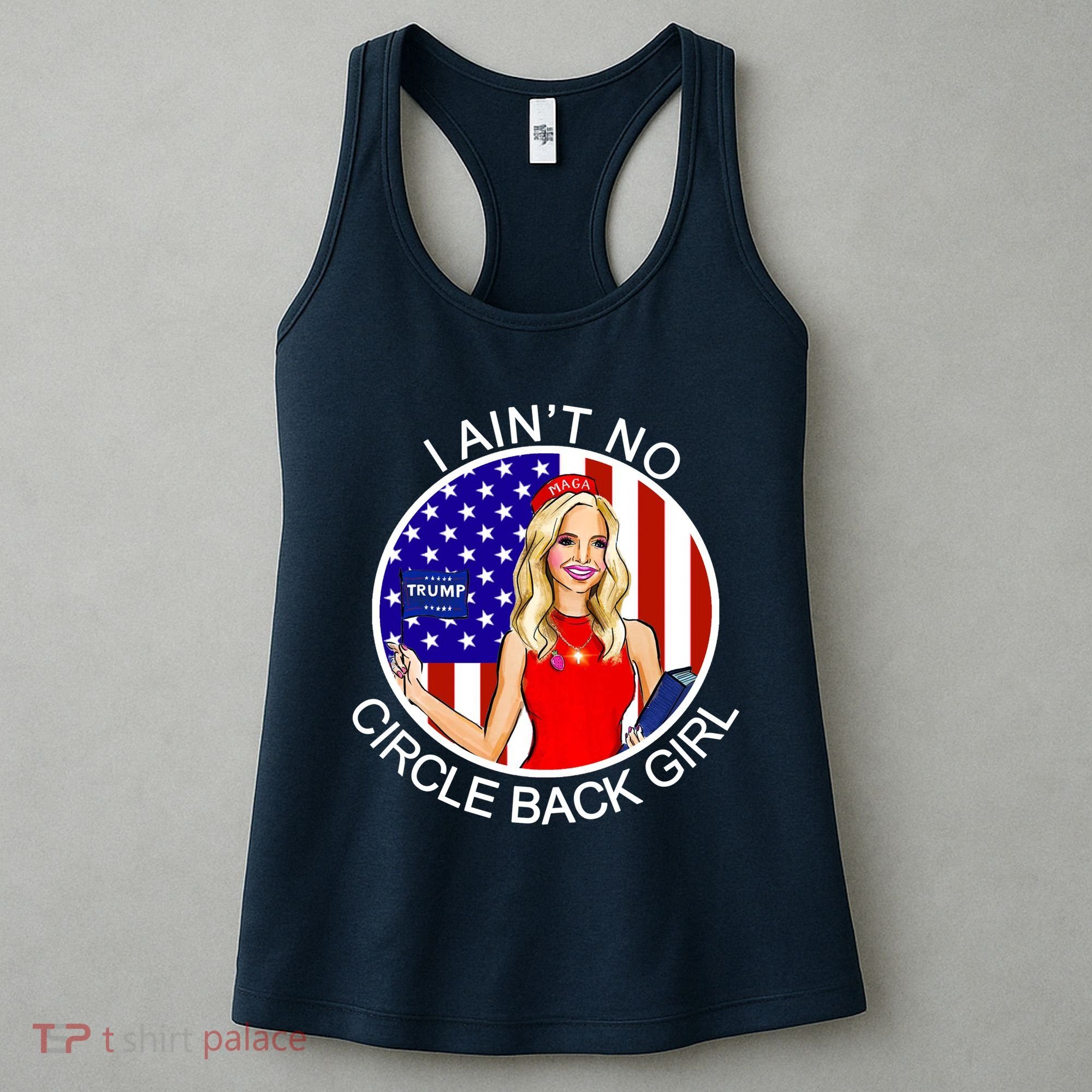 I Ain't No Circle Back Girl Kayleigh McEnany Women's Tank Top