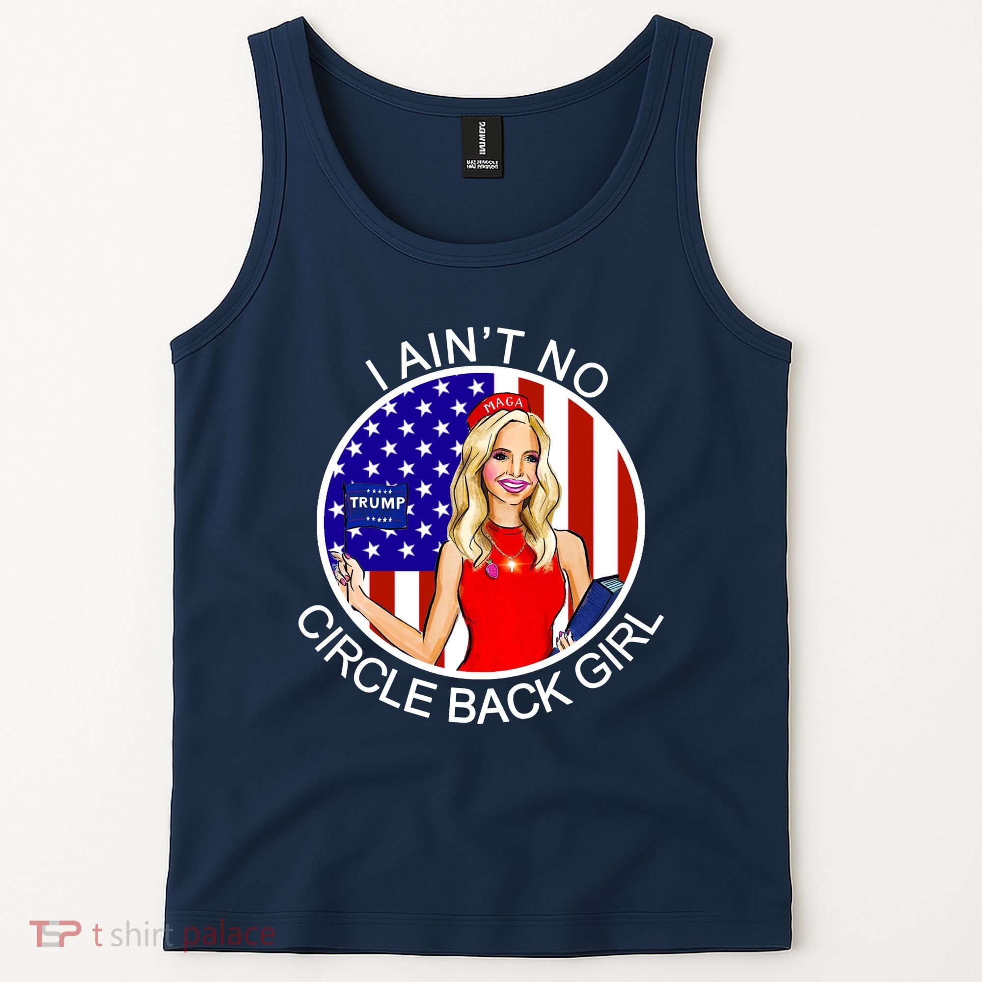 I Ain't No Circle Back Girl Kayleigh McEnany Tank Top