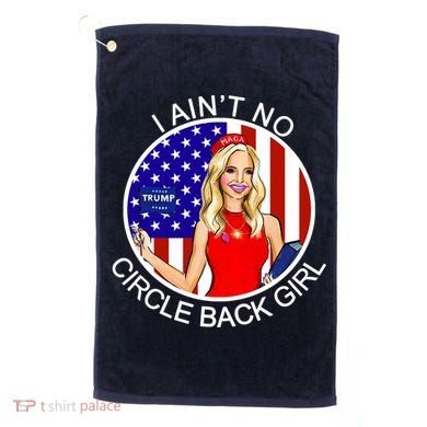 I Ain't No Circle Back Girl Kayleigh McEnany Golf Towel