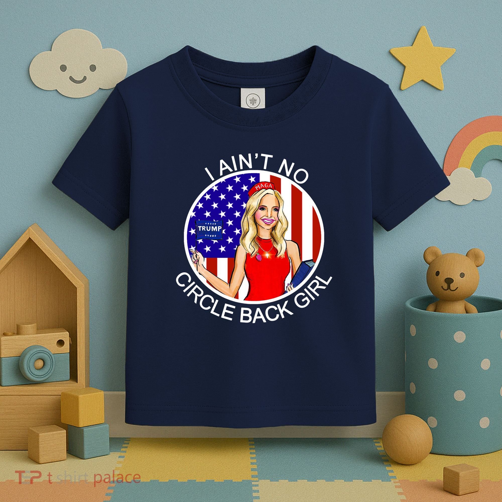 I Ain't No Circle Back Girl Kayleigh McEnany Toddler T-Shirt