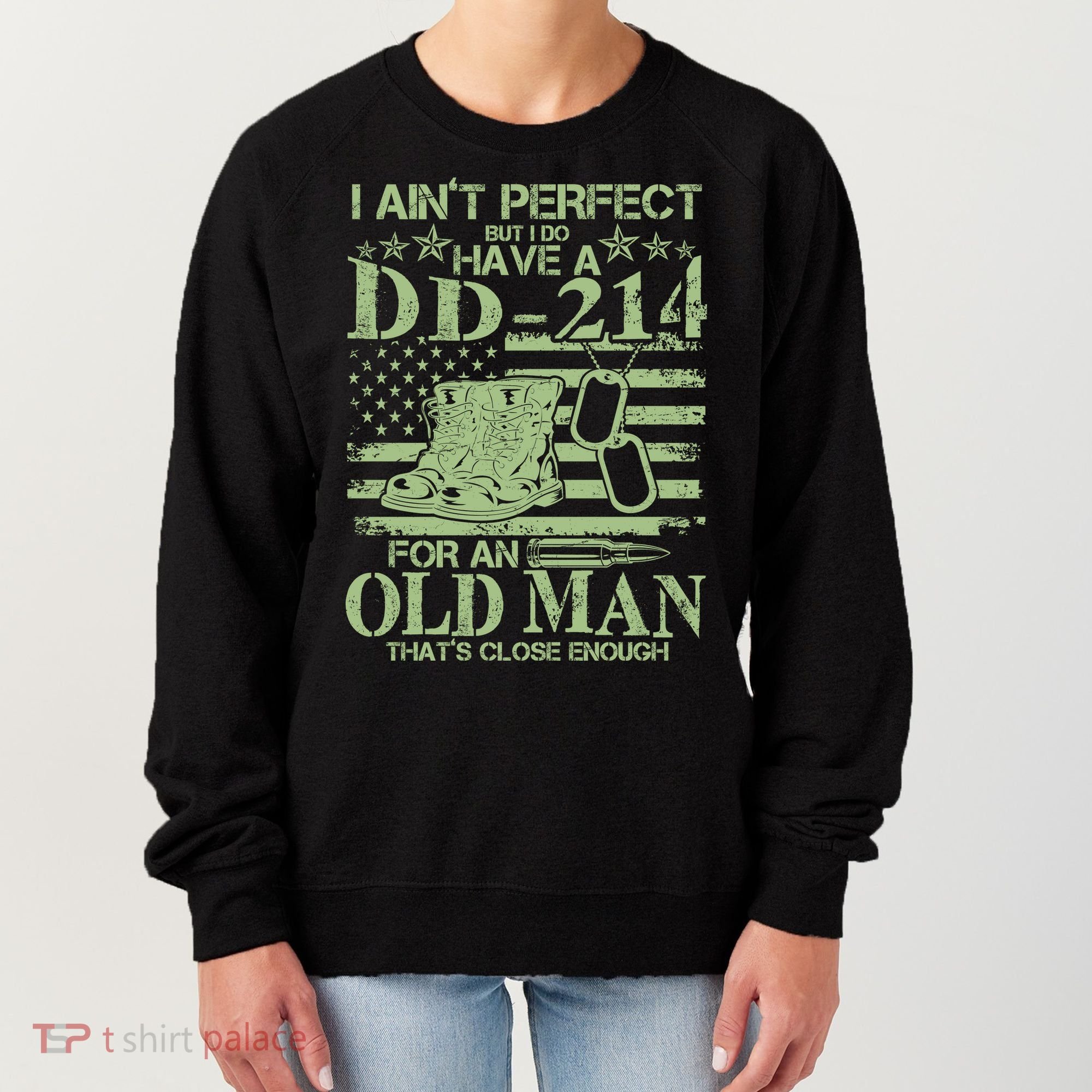 I Ain't Perfect  But I Do Have A DD-214 Women's Sweatshirt