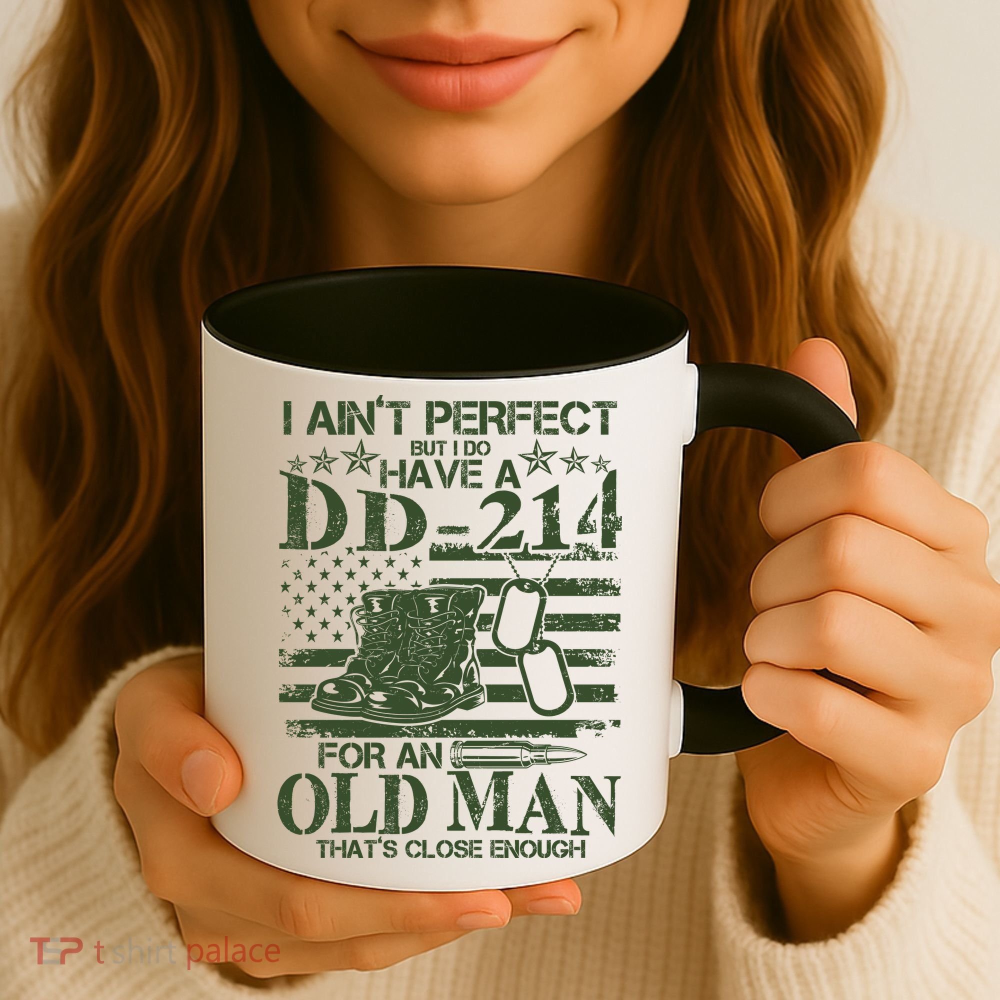 I Ain't Perfect  But I Do Have A DD-214 Coffee Mug