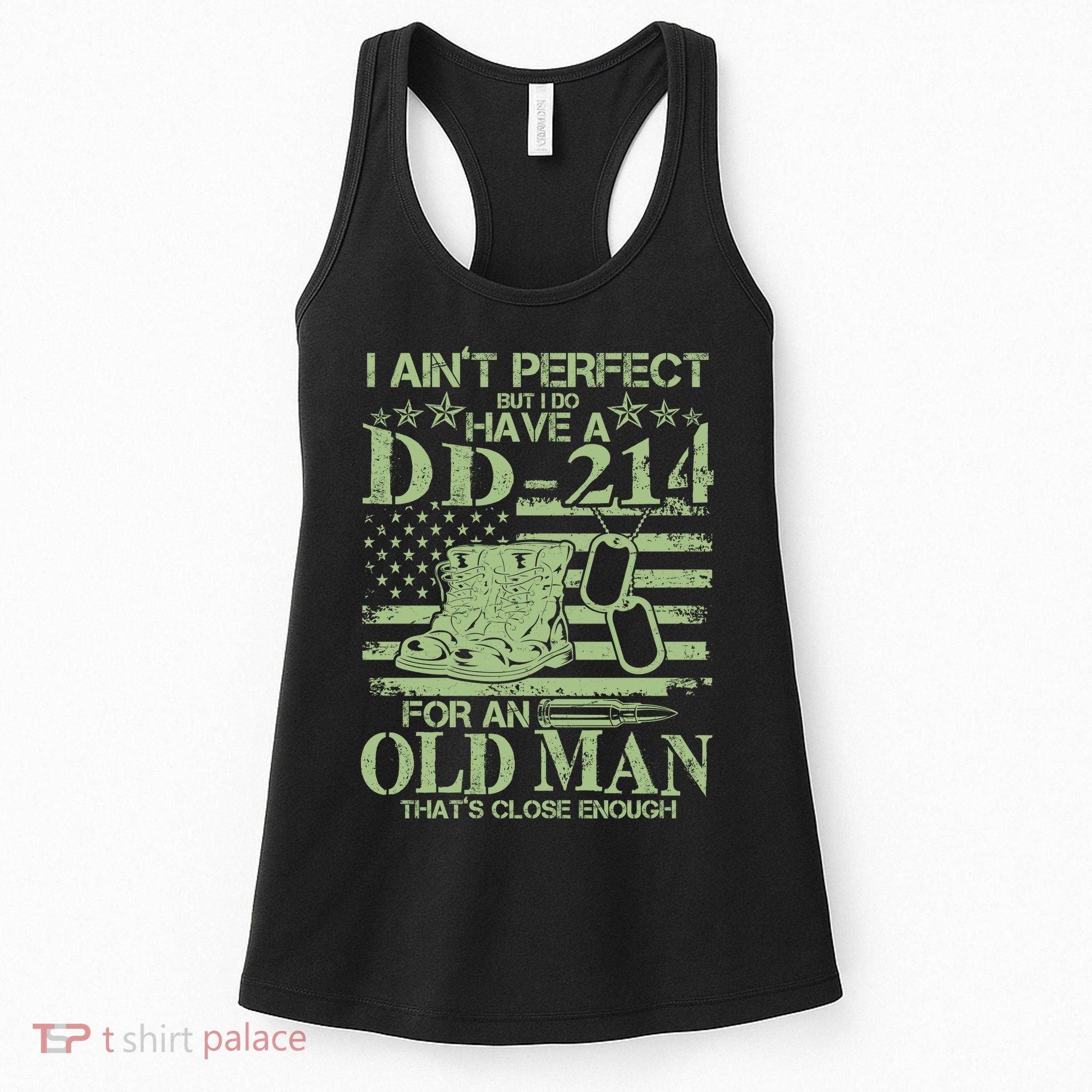 I Ain't Perfect  But I Do Have A DD-214 Women's Tank Top
