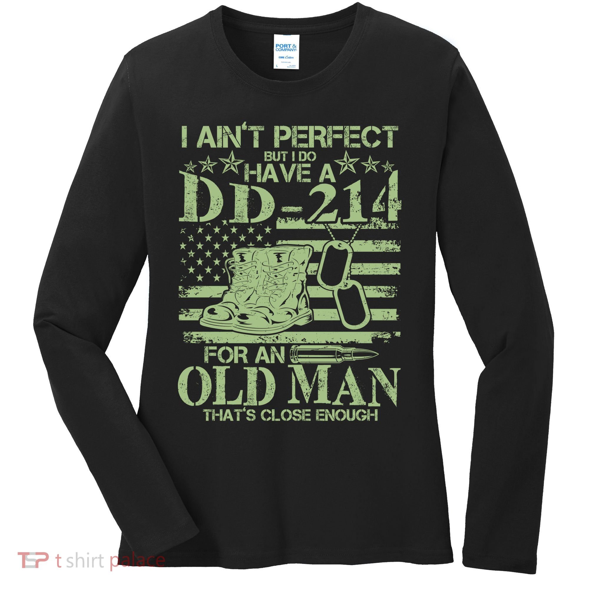I Ain't Perfect  But I Do Have A DD-214 Women's Long Sleeve Shirt