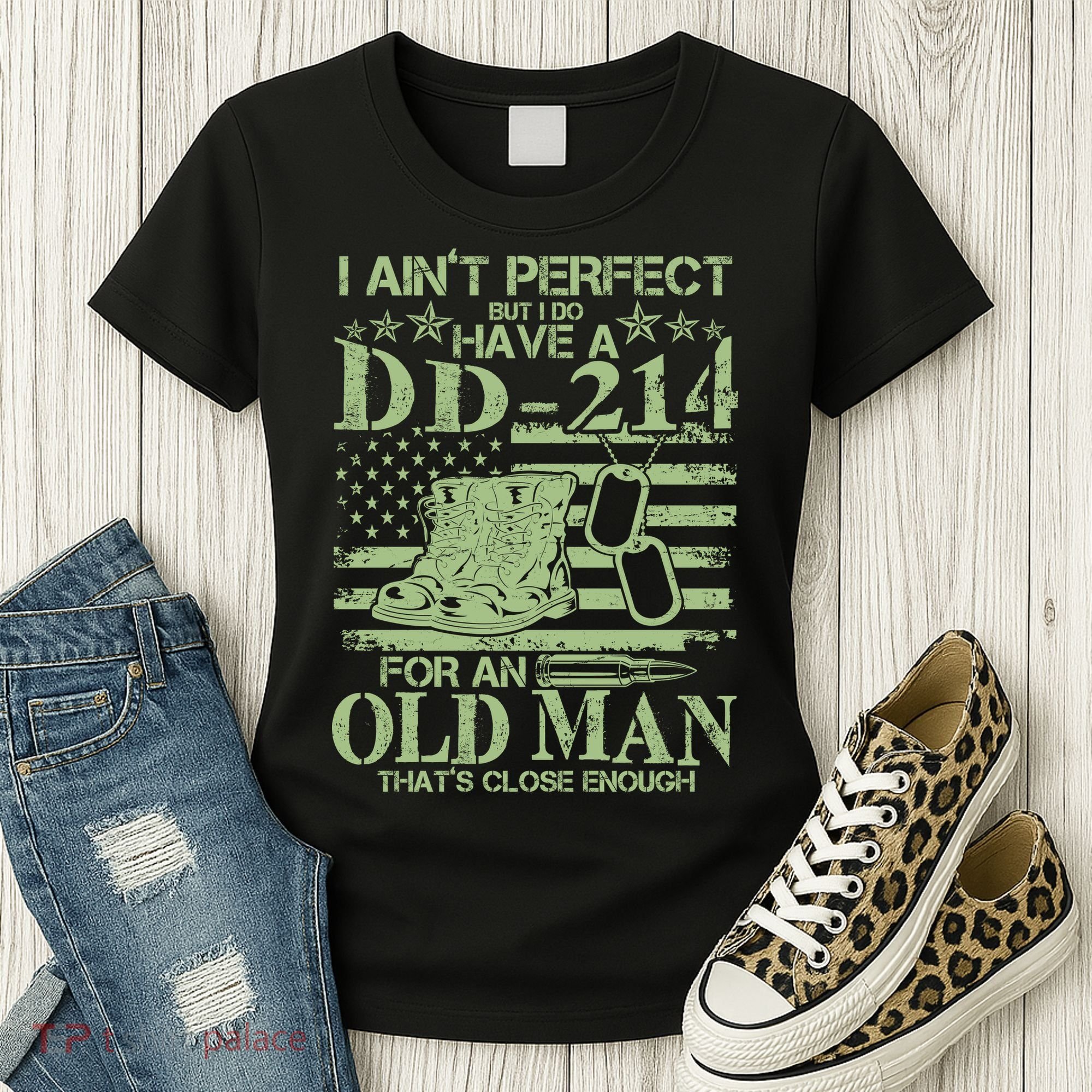 I Ain't Perfect  But I Do Have A DD-214 Women's T-Shirt