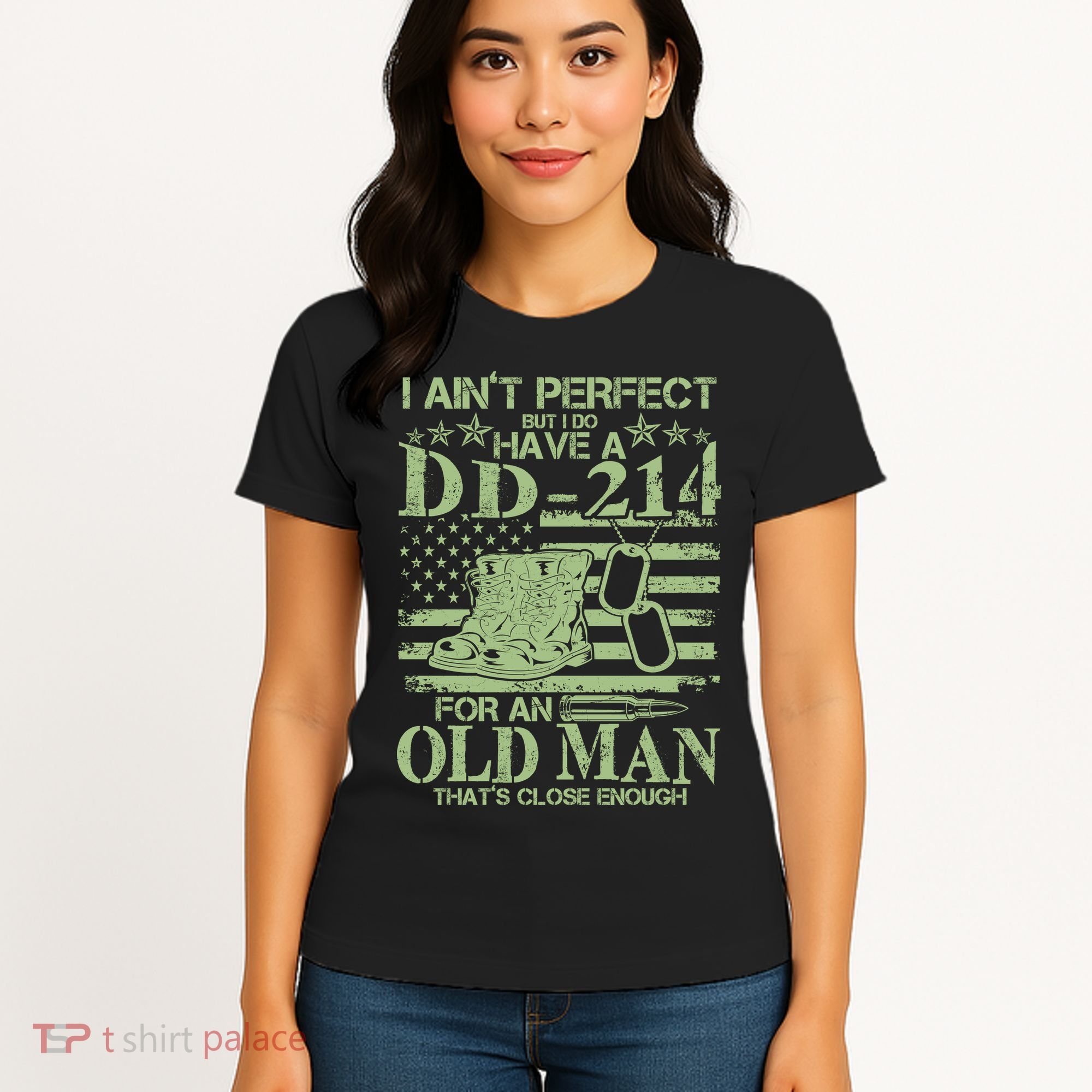I Ain't Perfect  But I Do Have A DD-214 Women's T-Shirt