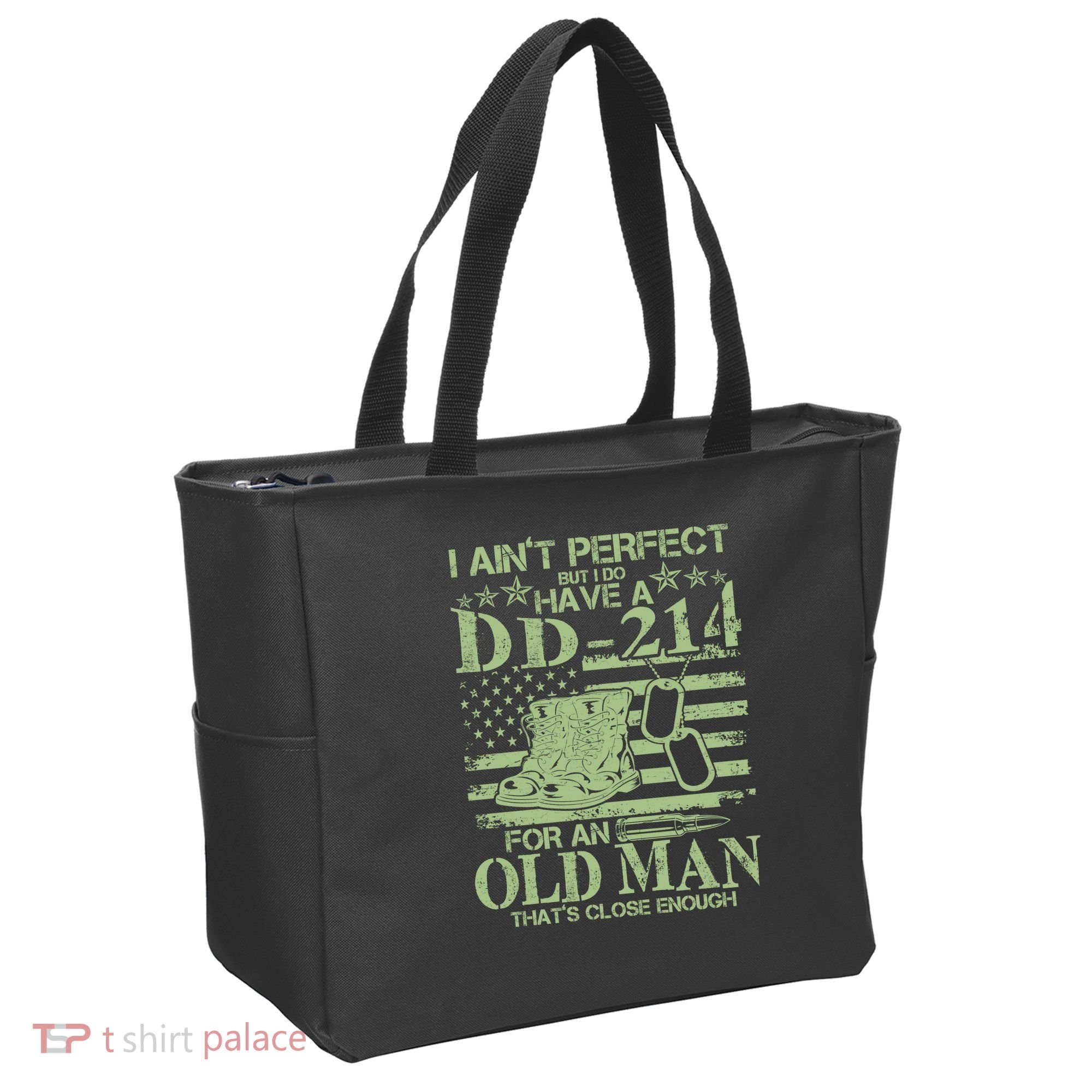 I Ain't Perfect  But I Do Have A DD-214 Tote Bag