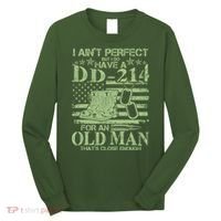I Ain't Perfect  But I Do Have A DD-214 Long Sleeve Shirt thumb 0