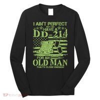 I Ain't Perfect But I Do Have A DD-214 Old Man Long Sleeve Shirt thumb 0