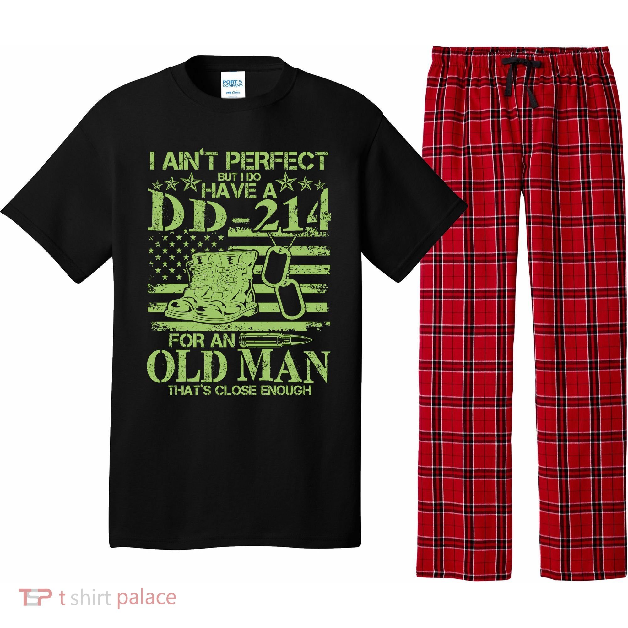 I Ain't Perfect But I Do Have A DD-214 Old Man Pajama Set