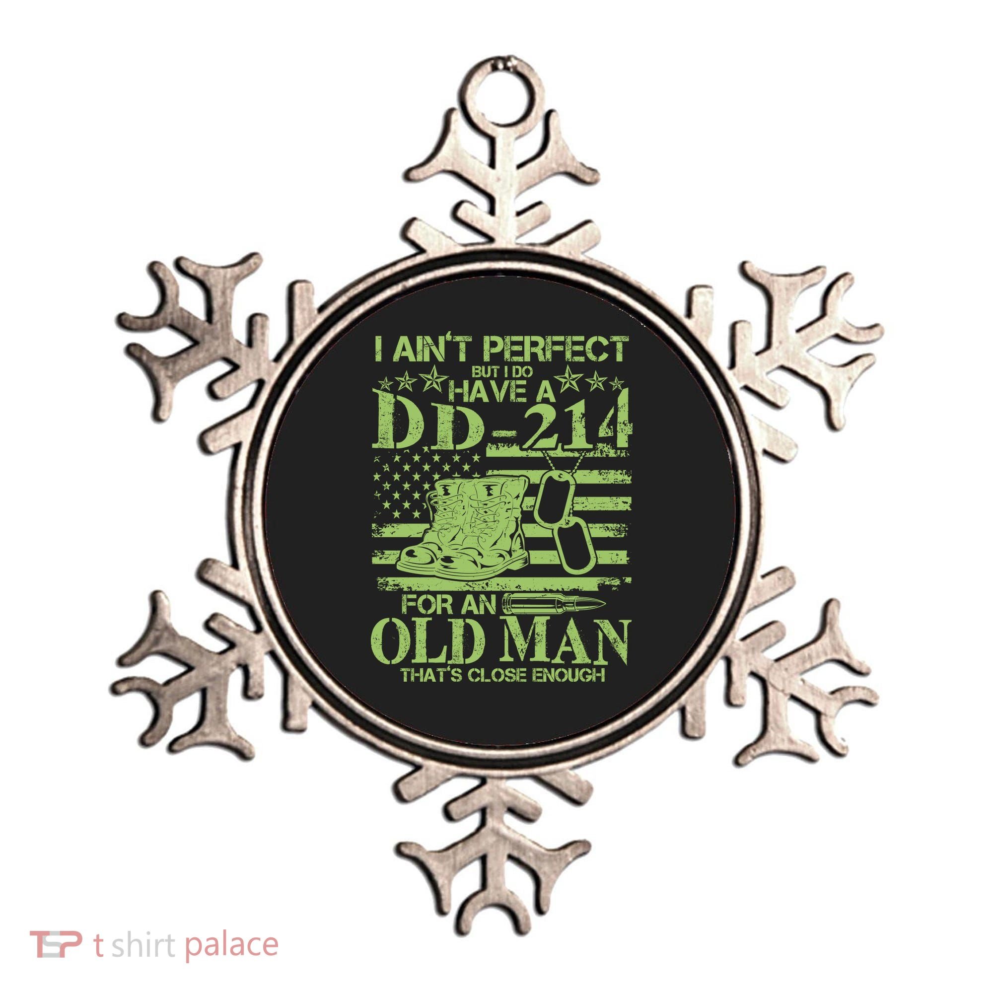 I Ain't Perfect But I Do Have A DD-214 Old Man Ornament