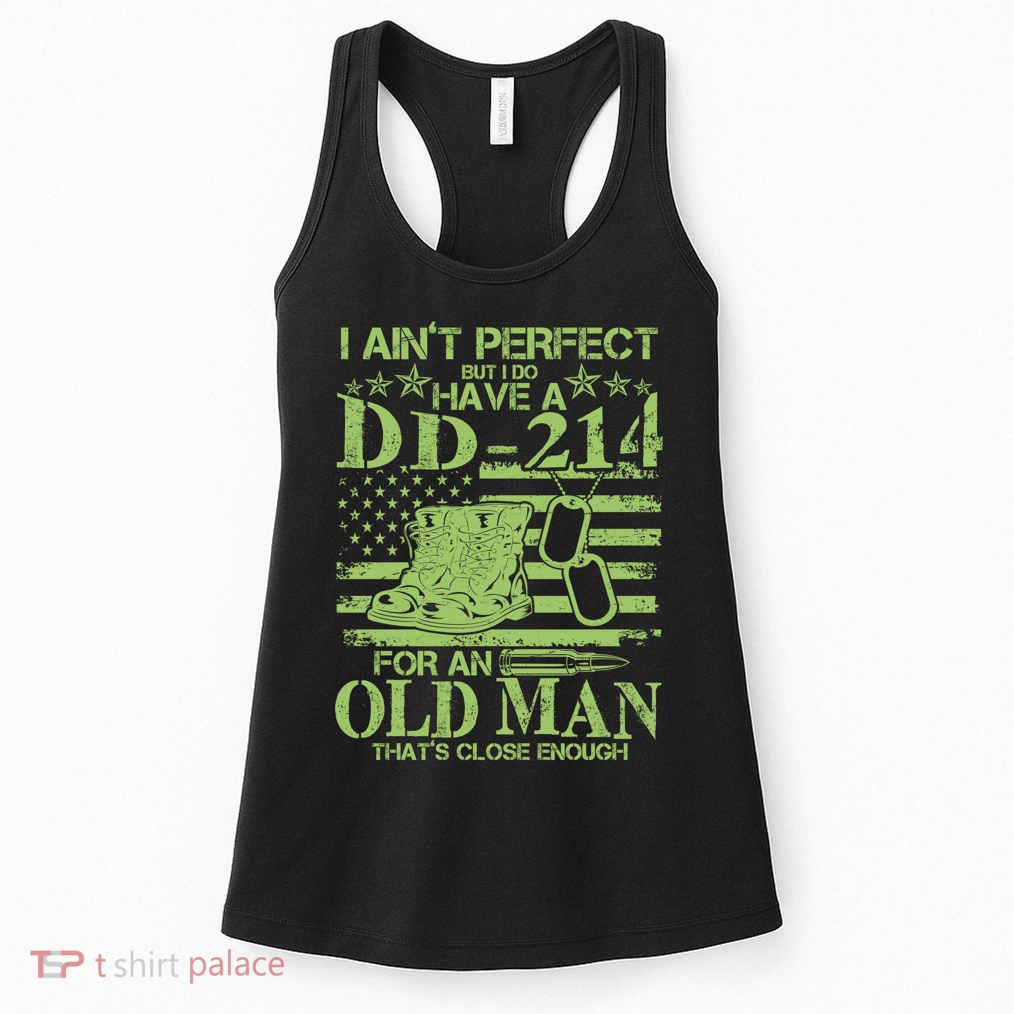 I Ain't Perfect But I Do Have A DD-214 Old Man Women's Tank Top