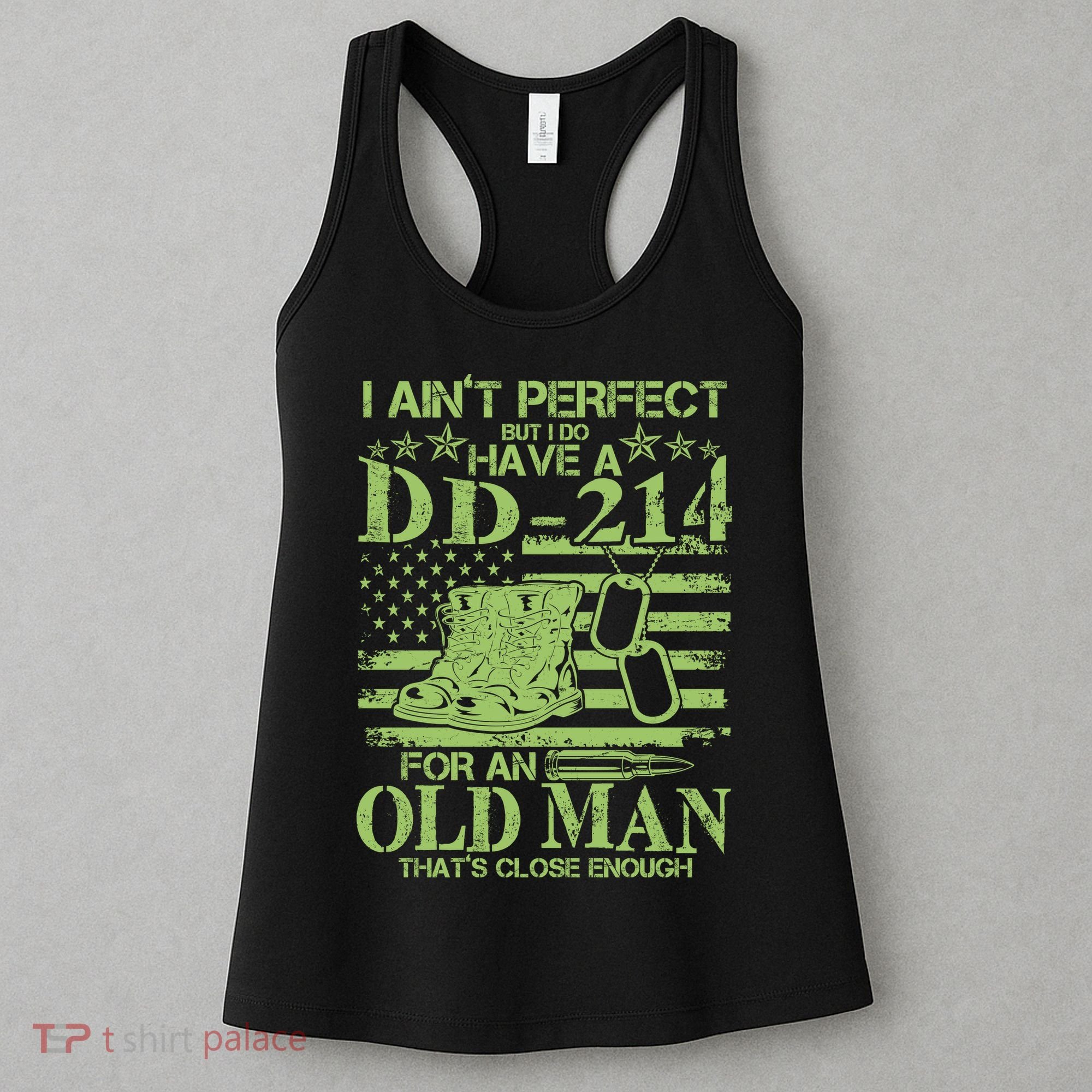 I Ain't Perfect But I Do Have A DD-214 Old Man Women's Tank Top