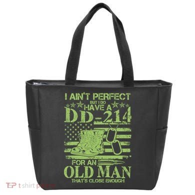 I Ain't Perfect But I Do Have A DD-214 Old Man Tote Bag
