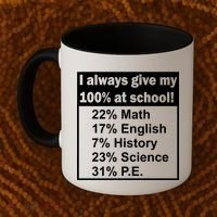 I Always Give My 100 Percent At School Coffee Mug thumb 2