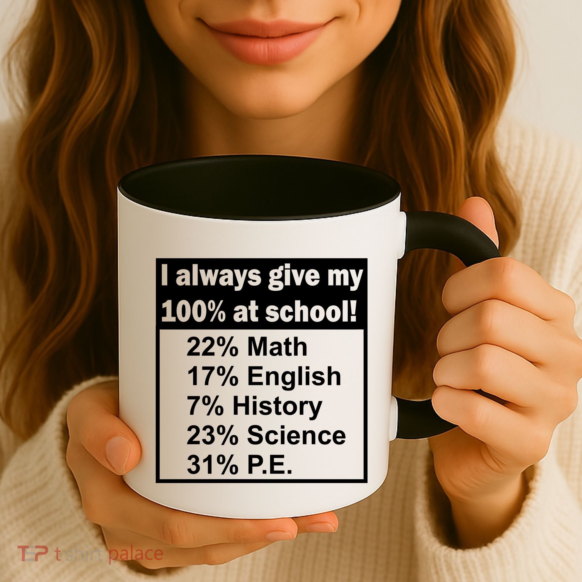 I Always Give My 100 Percent At School Coffee Mug