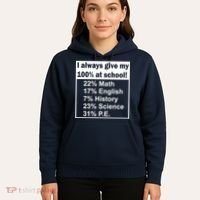 I Always Give My 100 Percent At School Hoodie thumb 5