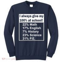 I Always Give My 100 Percent At School Sweatshirt thumb 0